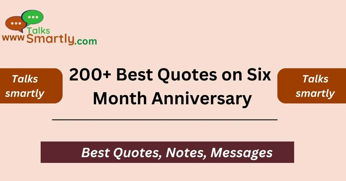 Best Quotes on Six Month Anniversary