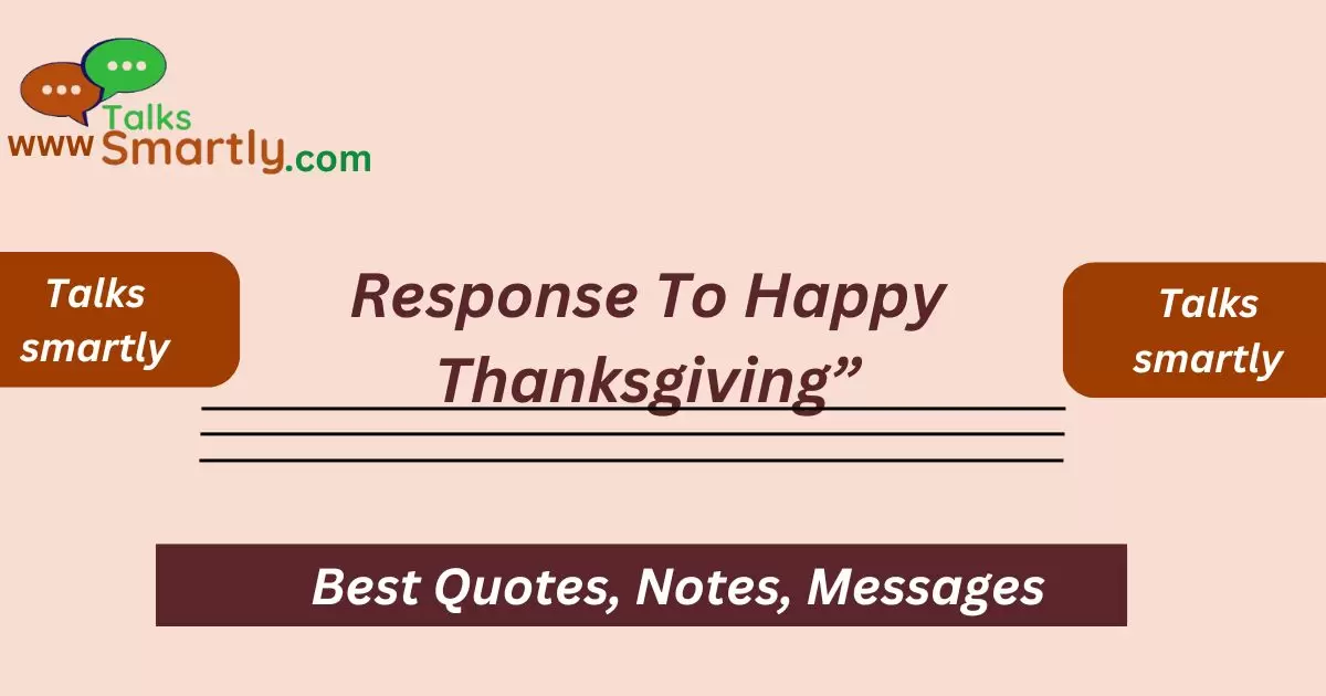 Response To Happy Thanksgiving