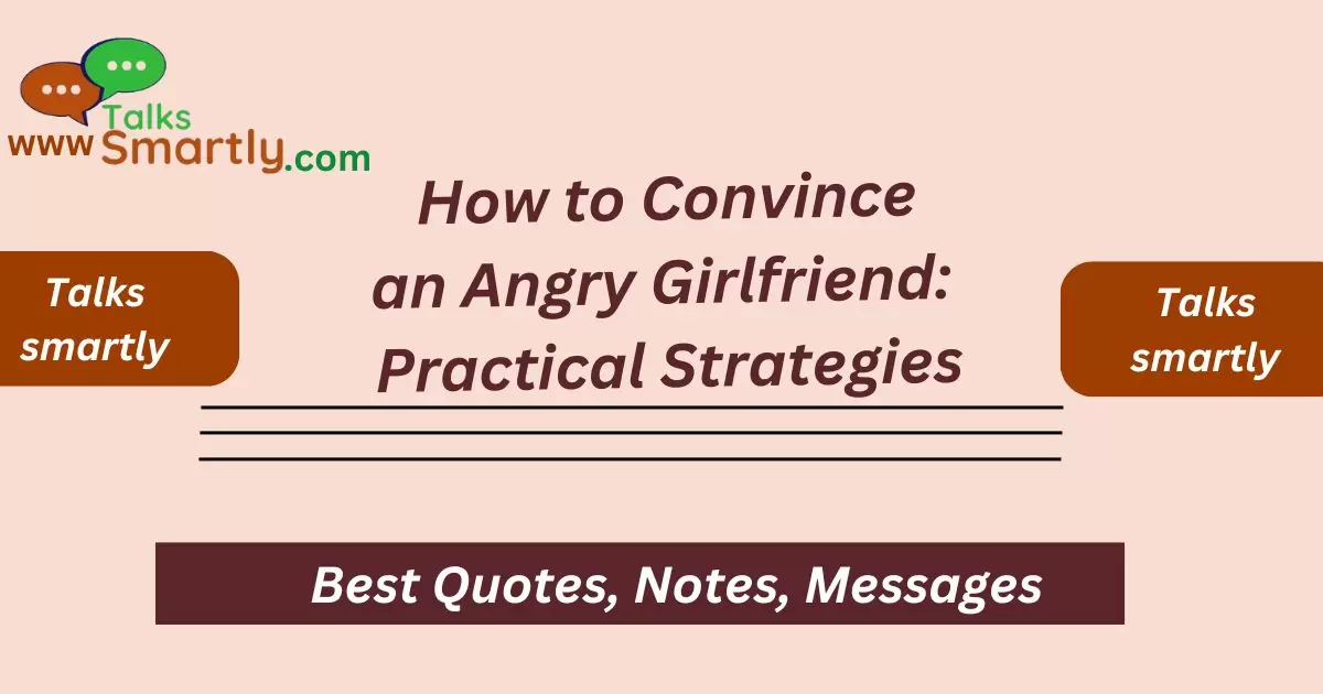 Convince an Angry Girlfriend: