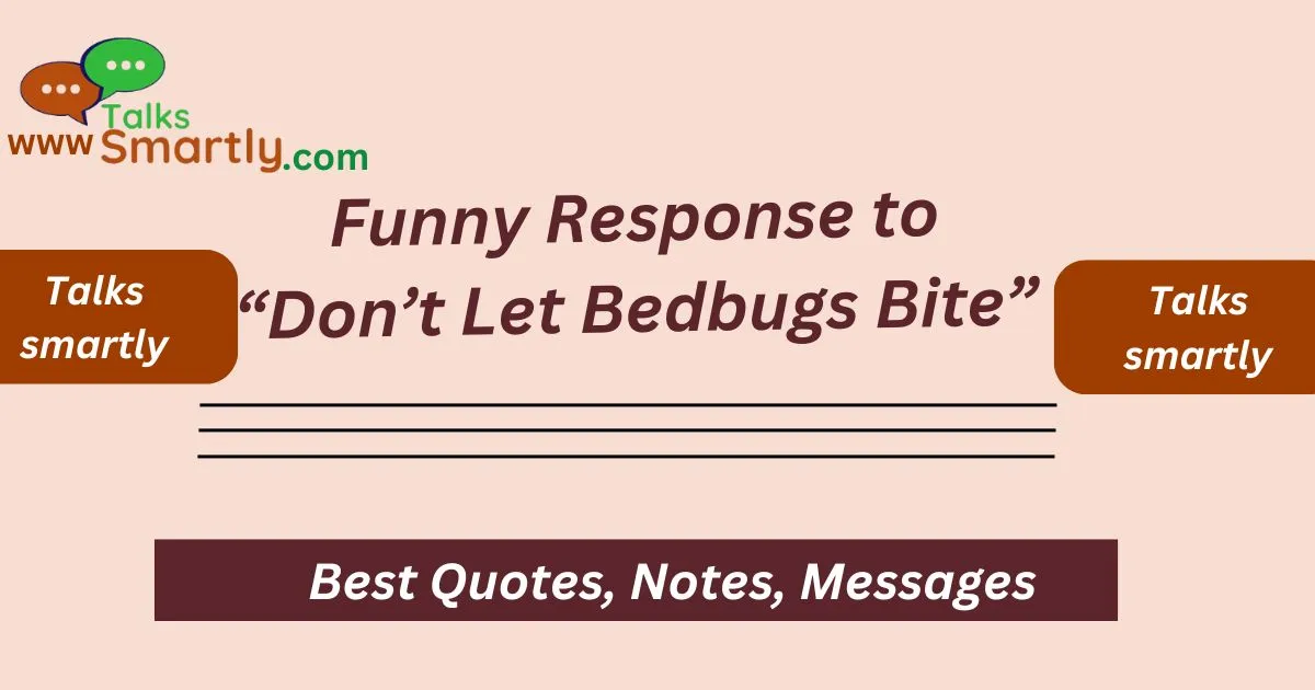 “Don’t Let Bedbugs Bite”