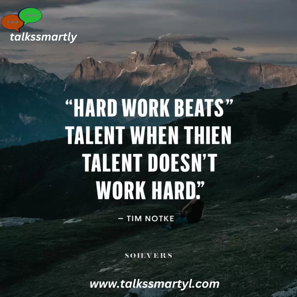 Hard work beats talent 