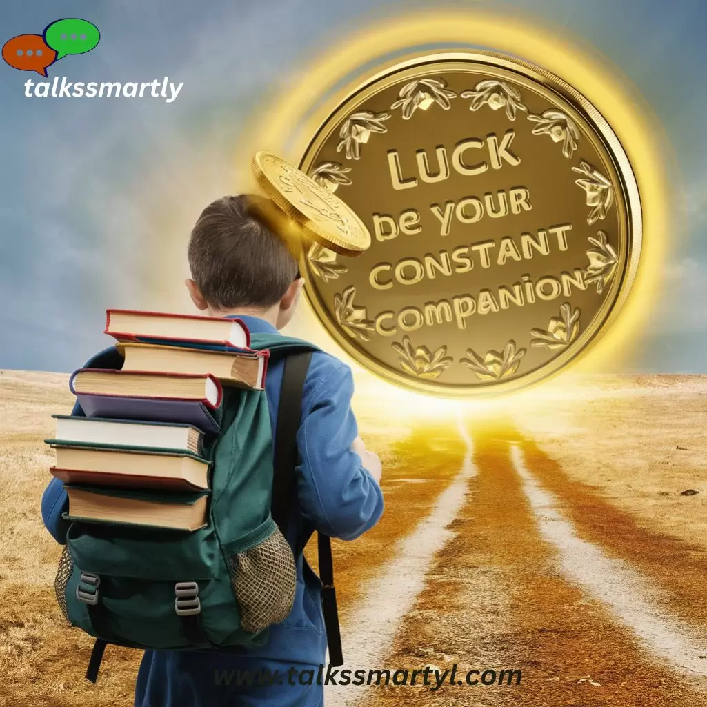 luck be your constant companion