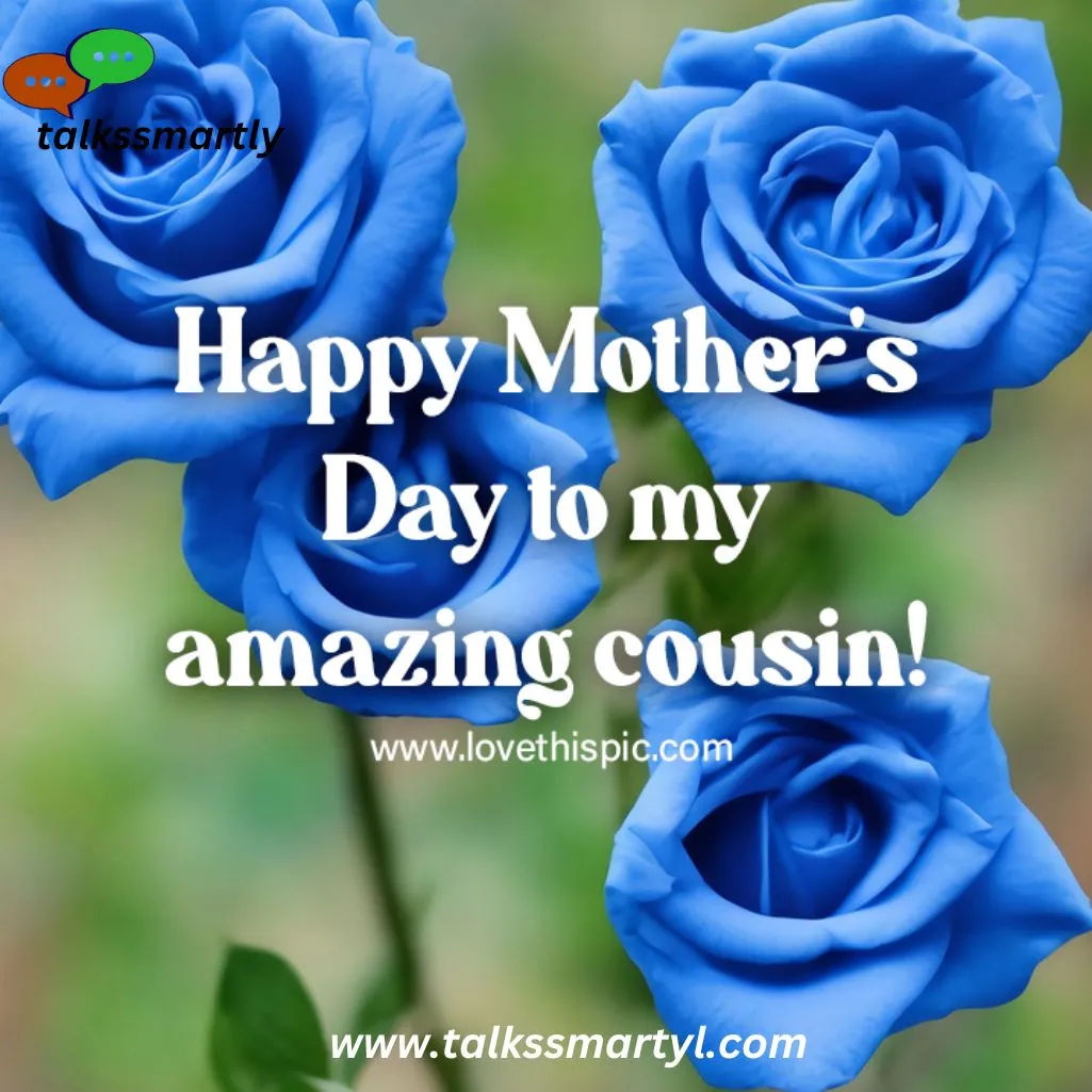  Mother’s Day Wishes to Cousin