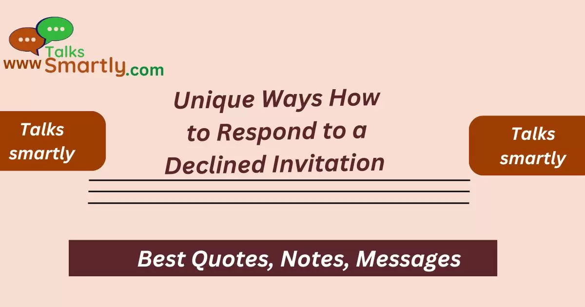 Respond to a Declined Invitation