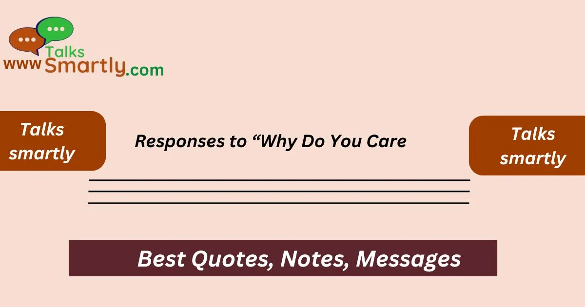 Responses to “Why Do You Care