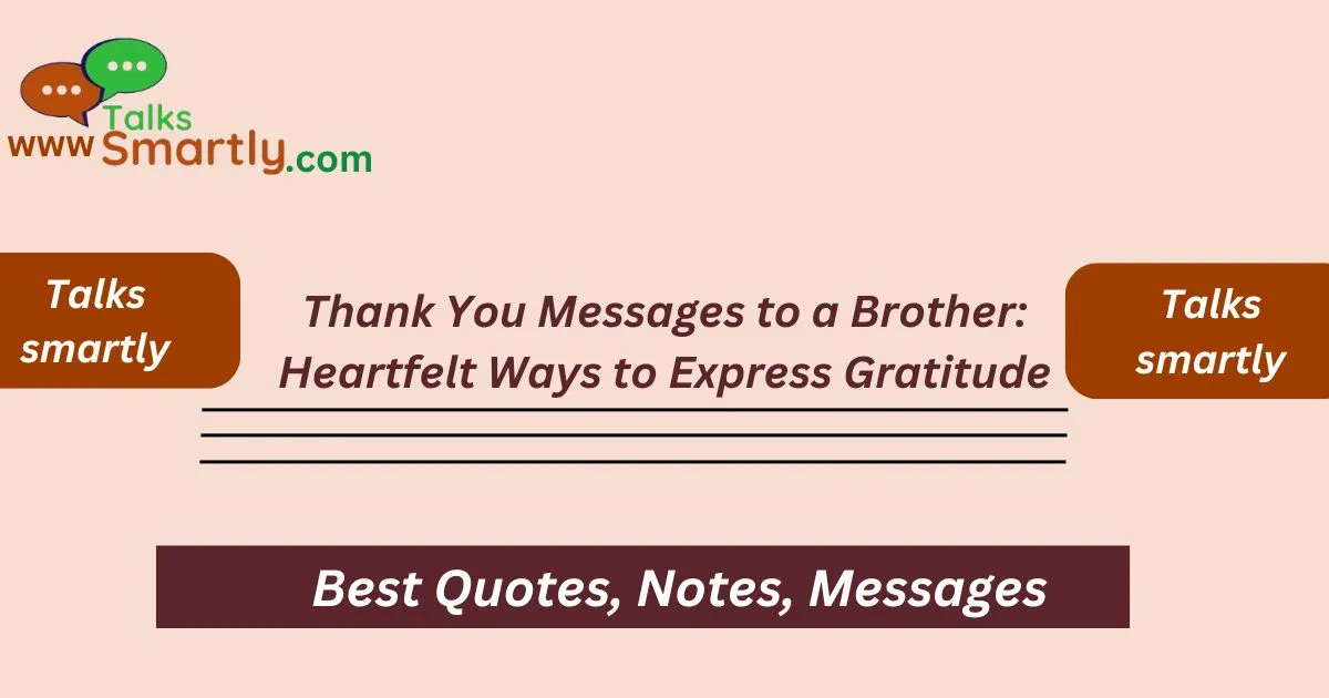 Thank You Messages to a Brother: Heartfelt Ways to Express Gratitude