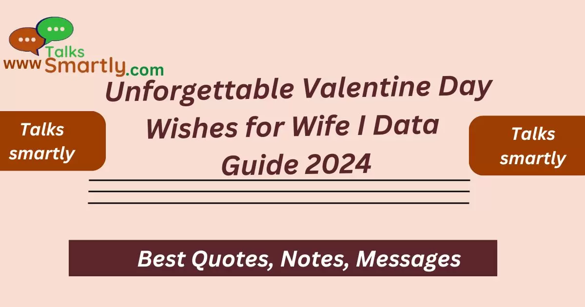 Unforgettable Valentine Day Wishes