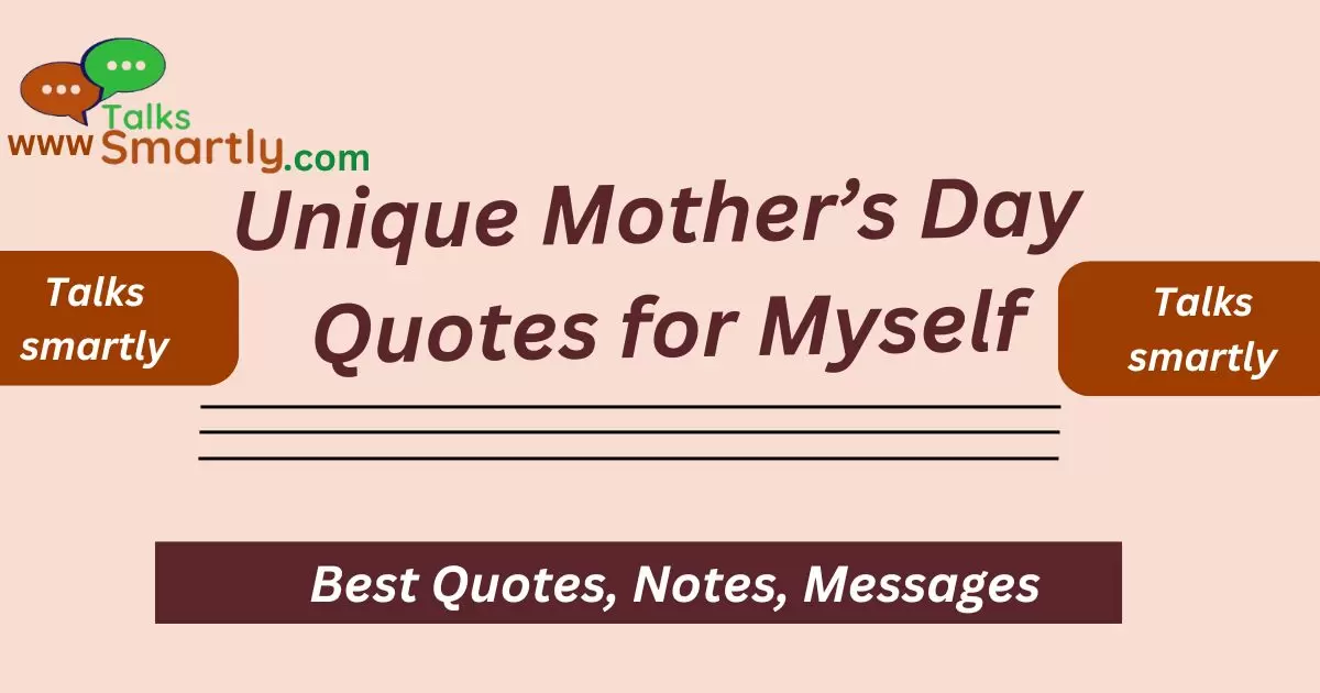 Unique Mother’s Day Quotes