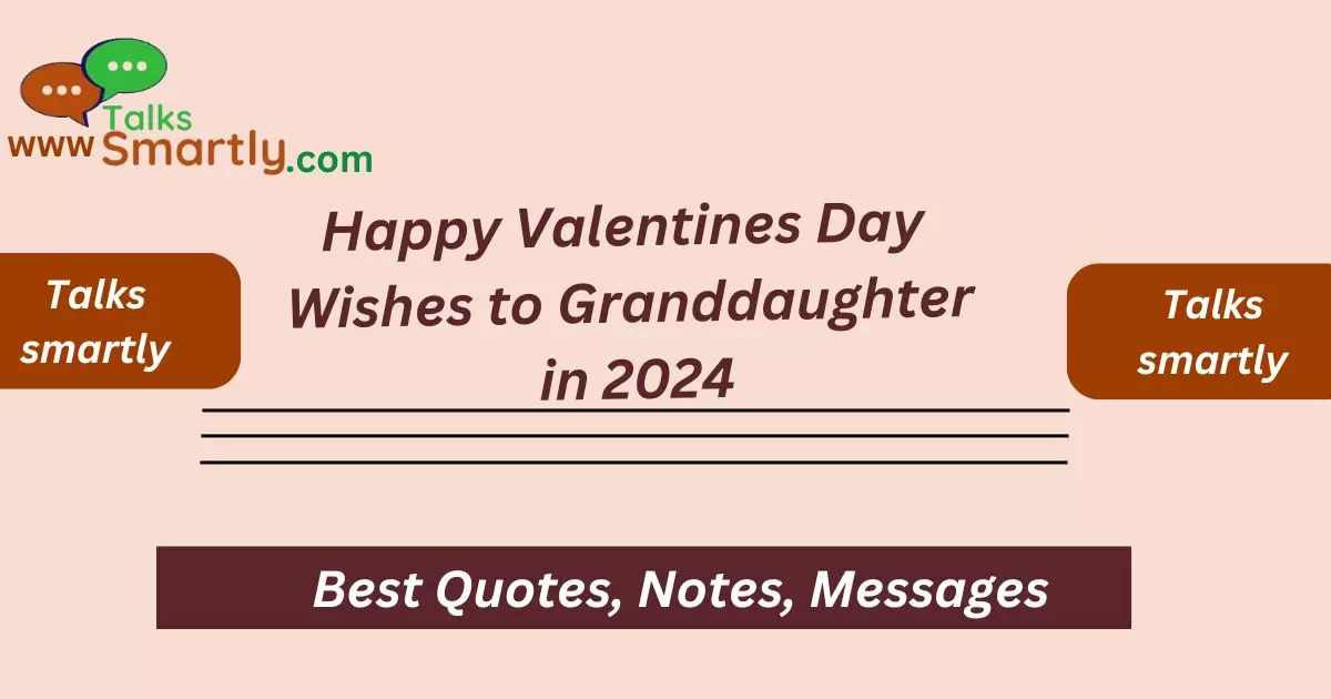 Valentines Day Wishes to Granddaughter