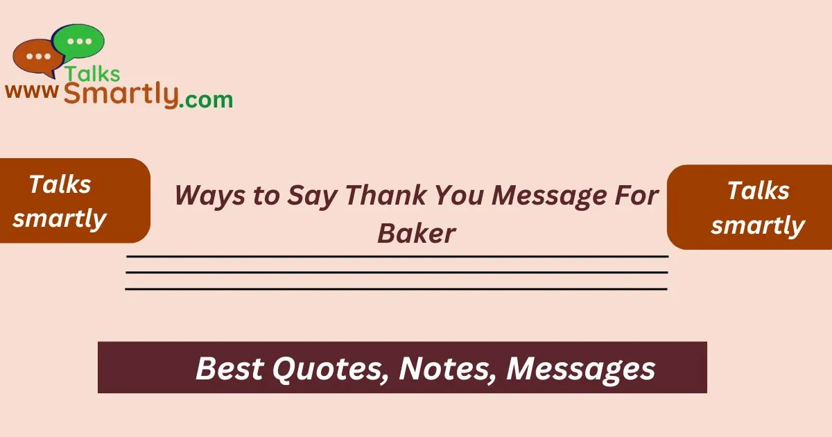 Ways to Say Thank You Message For Baker