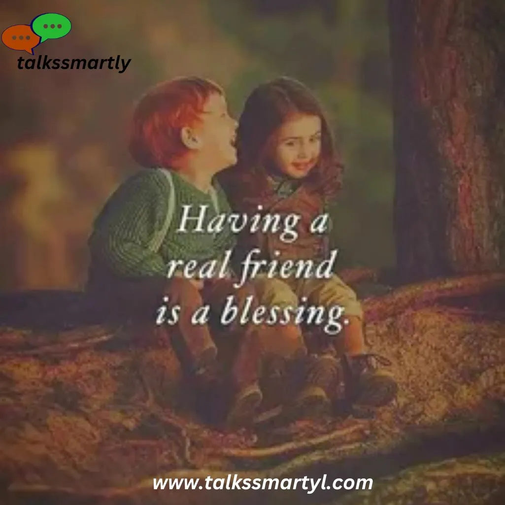 "Your friendship is a blessing