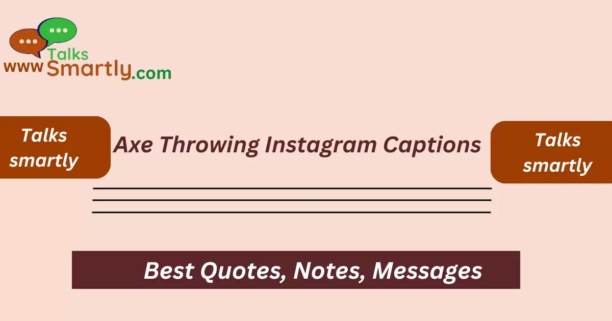 Axe Throwing Instagram Captions