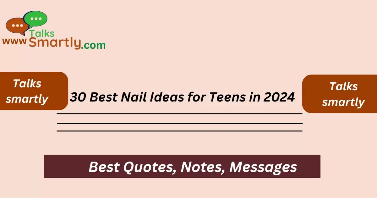 Best Nail Ideas for Teens in