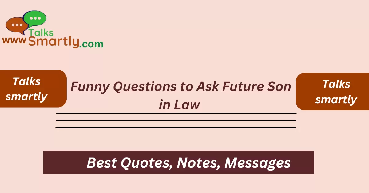 Funny Questions to Ask Future Son in Law