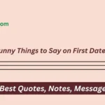 Funny Things to Say on First Date