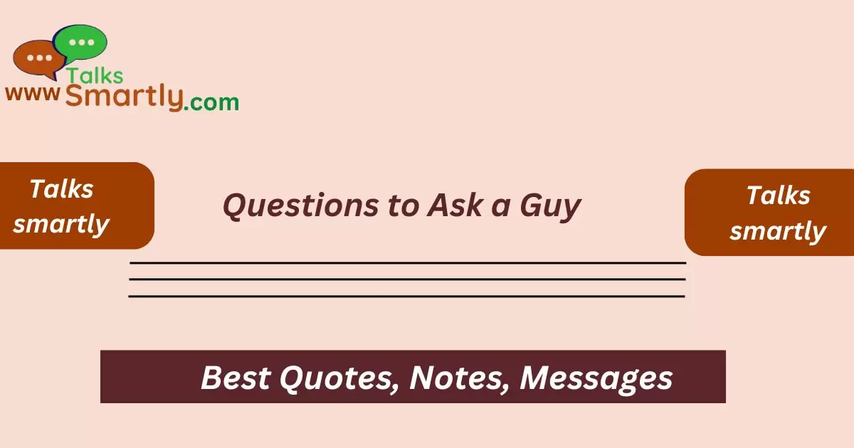 Questions to Ask a Guy