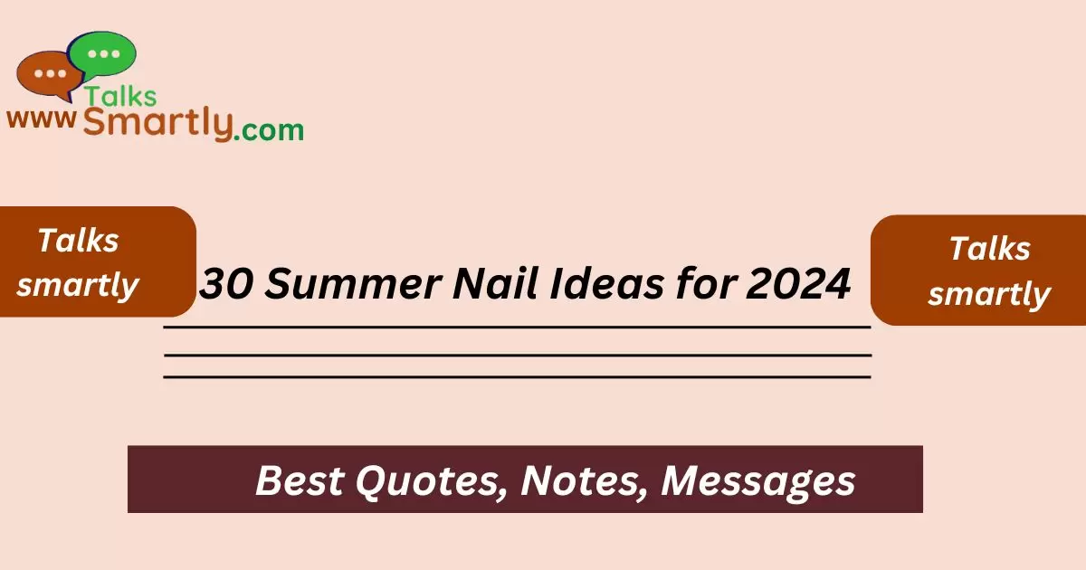 Summer Nail Ideas for