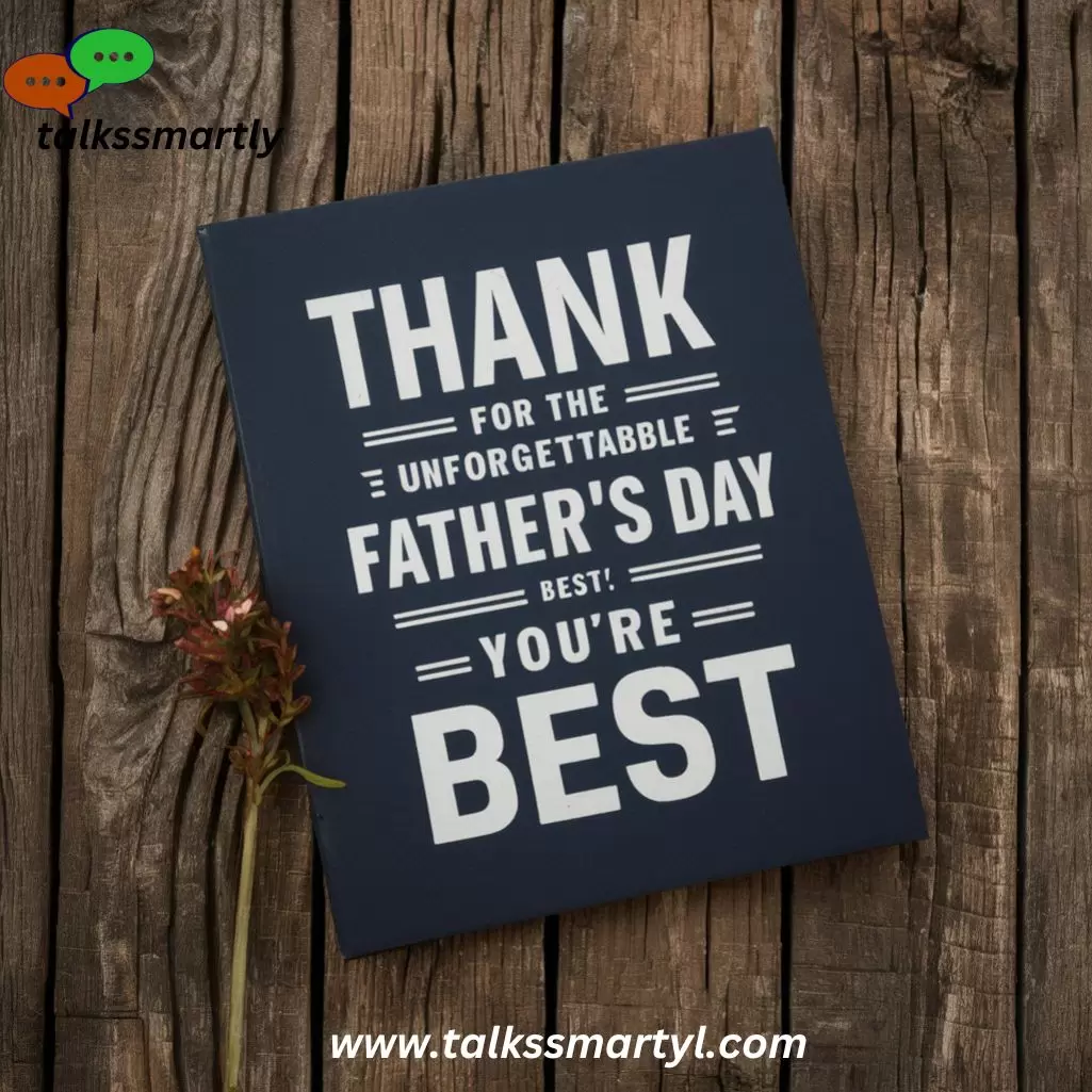 Thank you for the unforgettable Father’s Day gift. You’re the best!