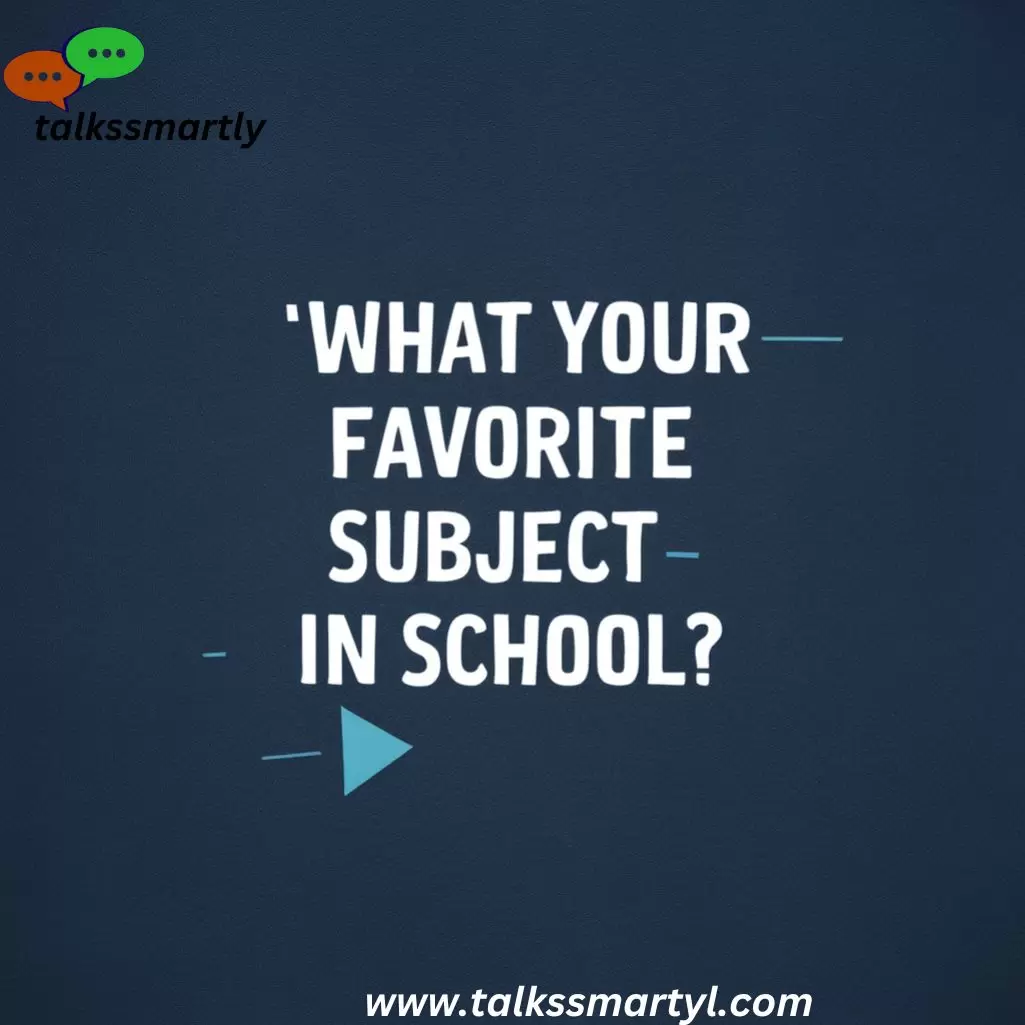 What’s your favorite subject in school