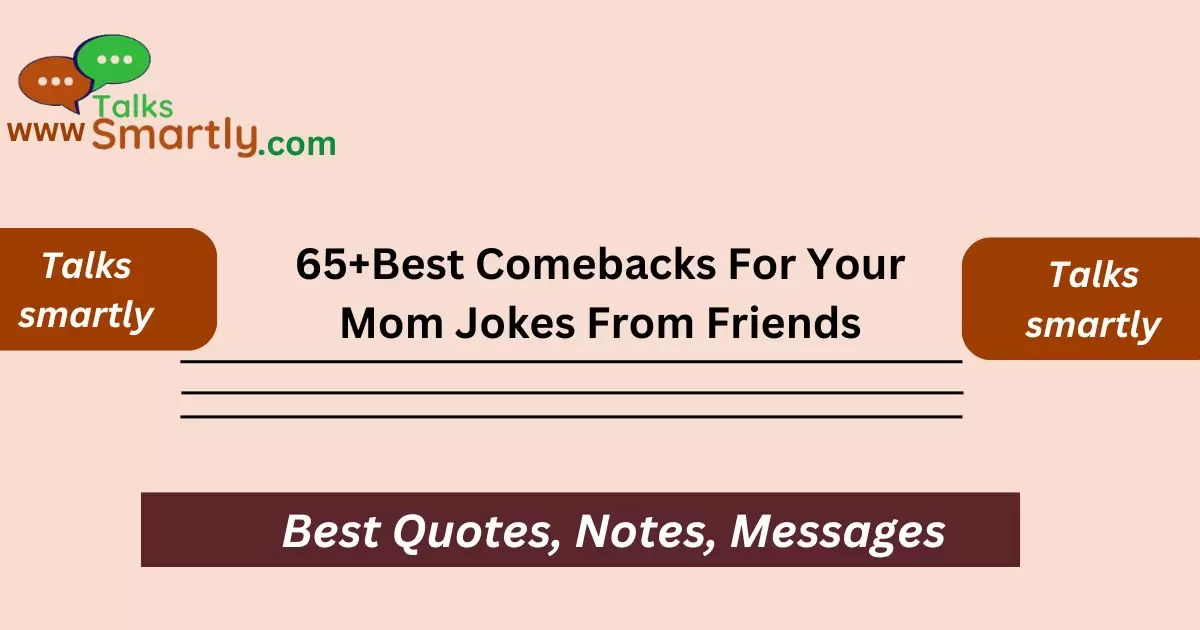 Best Comebacks For Your Mom Jokes From Friends