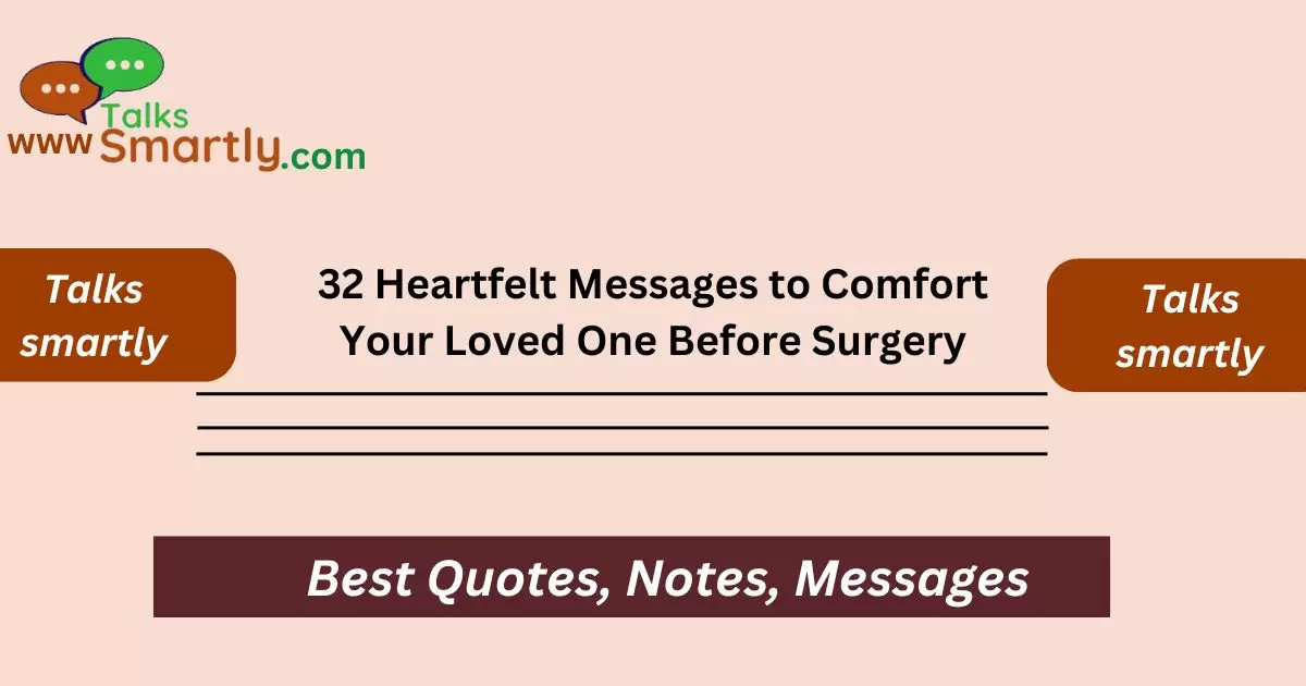 Heartfelt Messages to Comfort Your Loved One Before Surgery