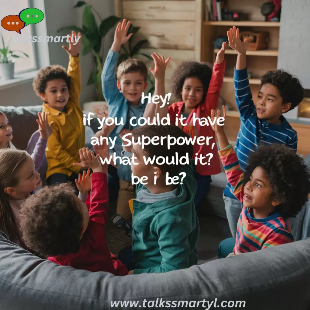  any superpower, what would it be?”