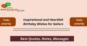 Inspirational and Heartfelt Birthday Wishes for Sailors