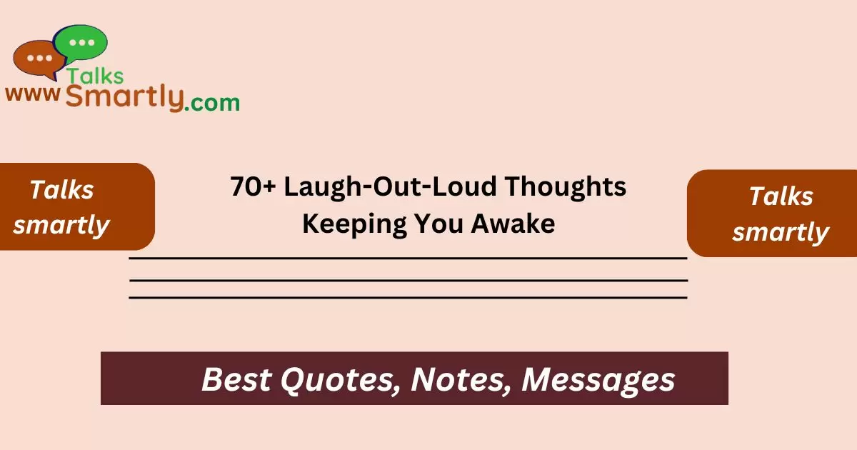 Laugh Out Loud Thoughts Keeping You Awake