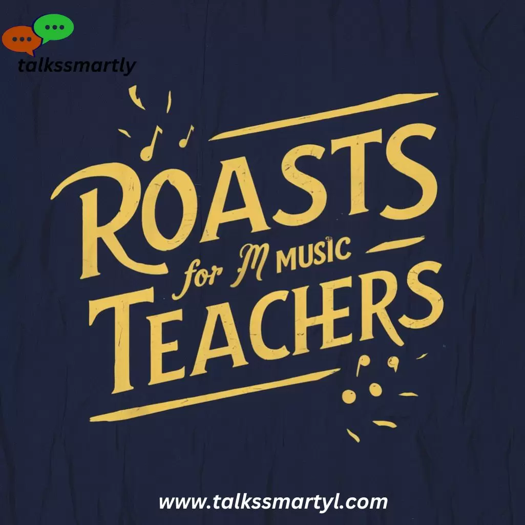 Off-Key One-Liners: Roasts For Music Teachers