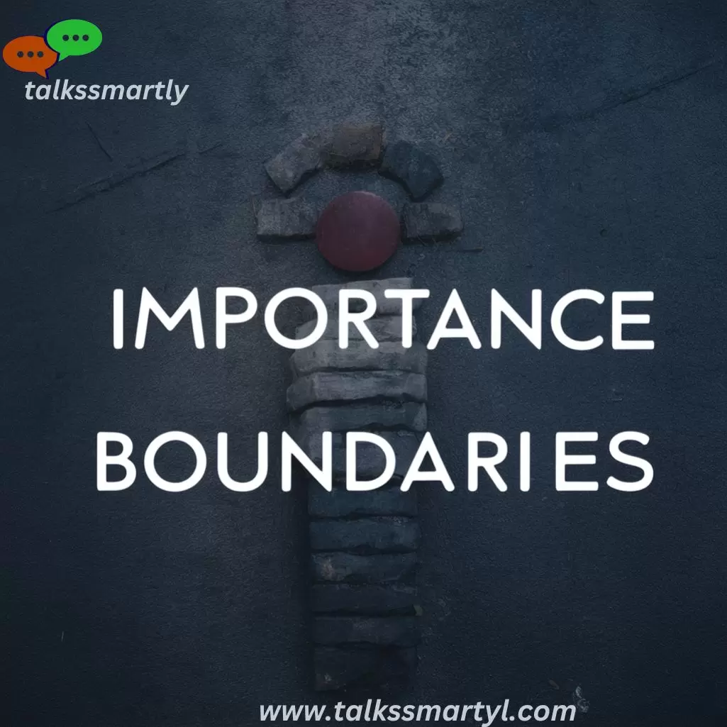  Importance of Boundaries