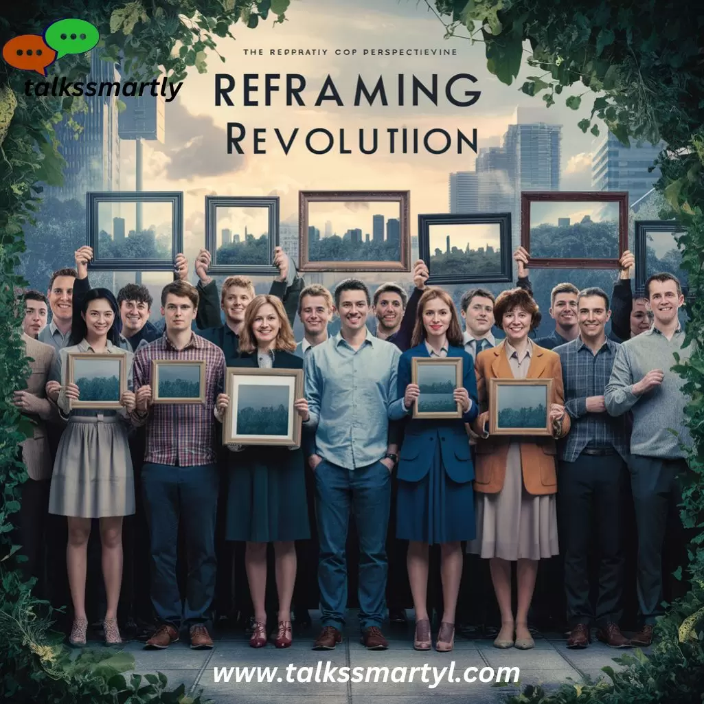 The Reframing Revolution