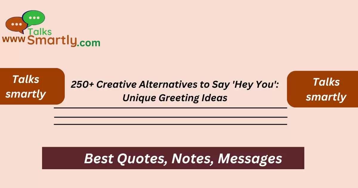 Creative Alternatives to Say 'Hey You':