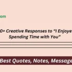 Creative Responses to “I Enjoyed Spending Time with You”