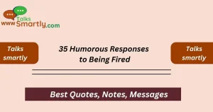 Humorous Responses to Being Fired