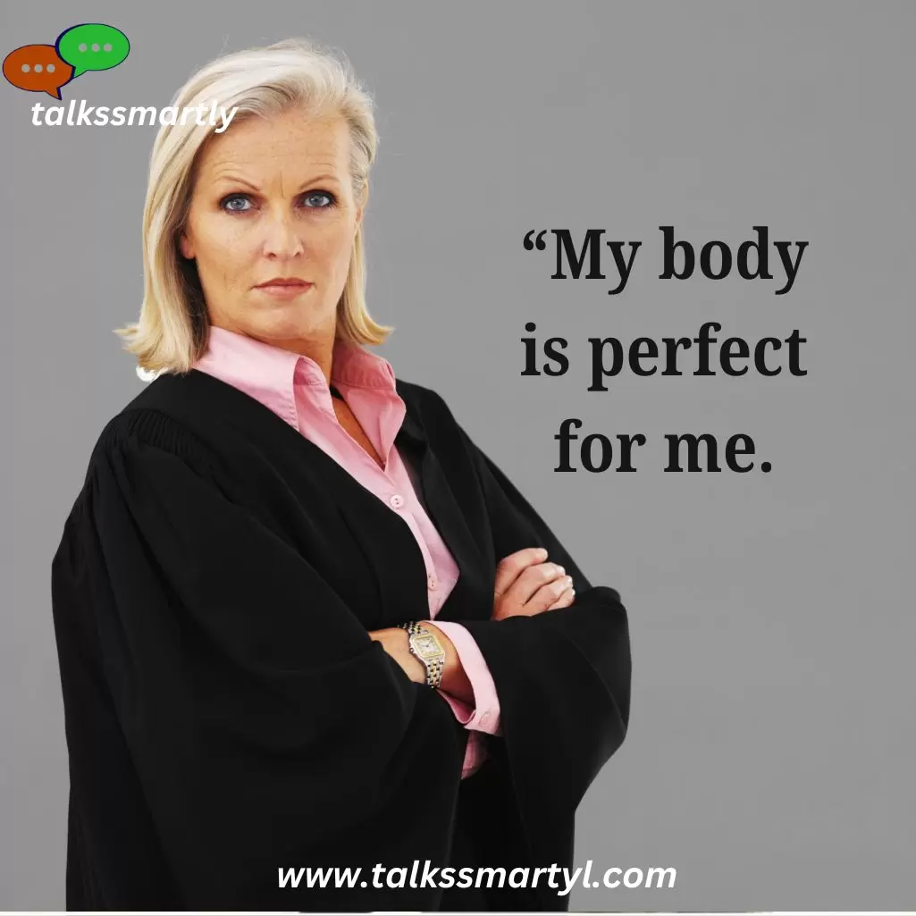 “My body is perfect for me