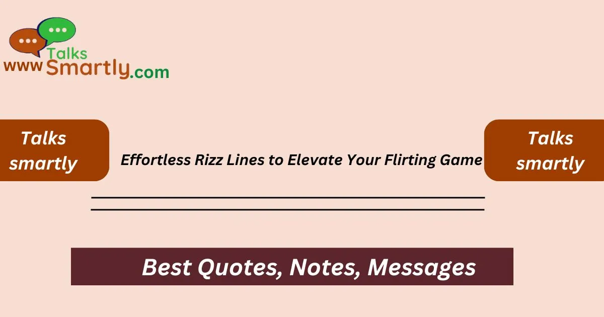 Effortless Rizz Lines to Elevate Your Flirting Game