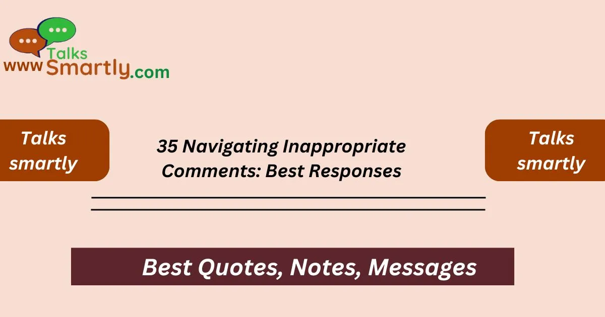 Navigating Inappropriate Comments