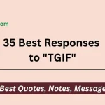 Best Responses to "TGIF"