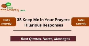 Keep Me in Your Prayers: Hilarious Responses