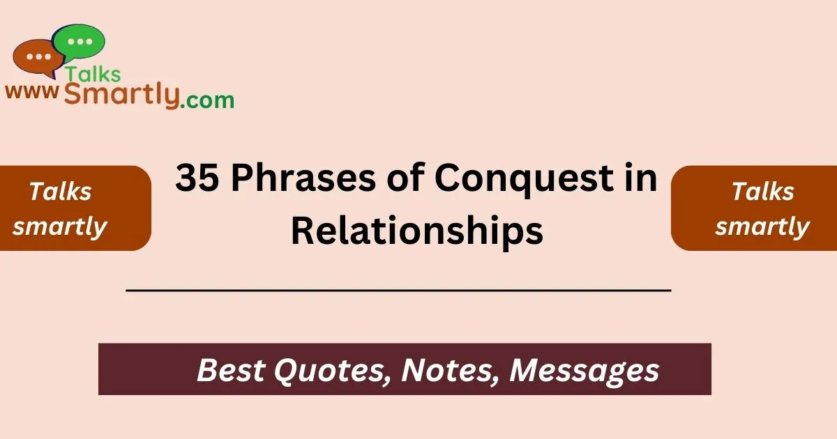 Phrases of Conquest in Relationships